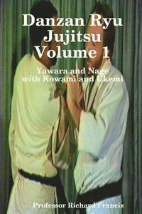 bokomslag Danzan Ryu Jujitsu Volume1 with Kowami and Ukemi