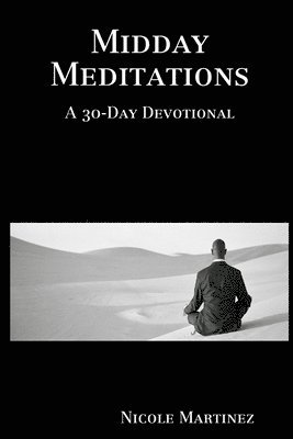 bokomslag Midday Meditations A 30-Day Devotional