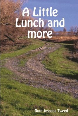 Ruth Jesness Tweed - Little Lunch and More, Häftad