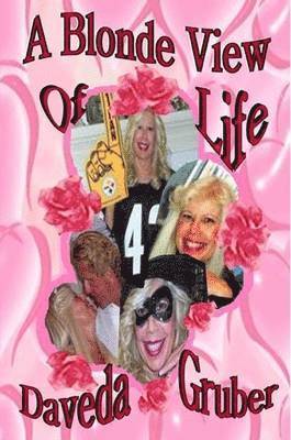 Daveda Gruber - Blonde View of Life, Häftad