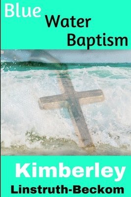 Blue Water Baptism 1