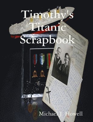 bokomslag Timothy's Titanic Scrapbook