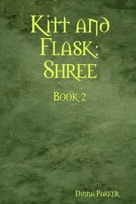 Dinna Parker - Kitt and Flask: Shree, Häftad