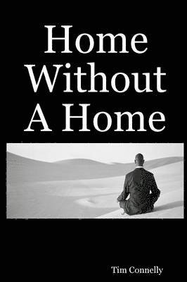 Tim Connelly - Home Without A Home, Häftad