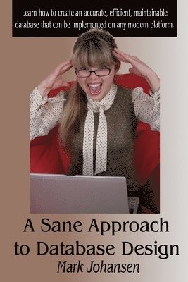 A Sane Approach to Database Design 1