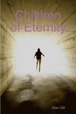 Alan Gill - Children of Eternity, Häftad. Tillgänglighet: Lägg i varukorg