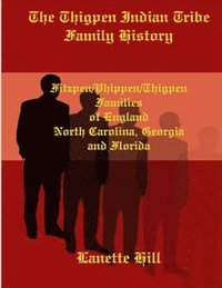 bokomslag The Thigpen Indian Tribe Family History