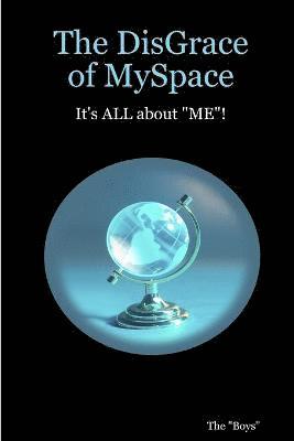 DisGrace of MySpace
