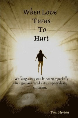 When Love Turns To Hurt