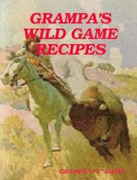 bokomslag Grampa's Wild Game Recipes
