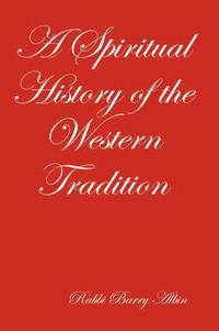 bokomslag A Spiritual History of the Western Tradition