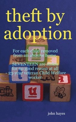 john hayes - Theft by Adoption, Inbunden