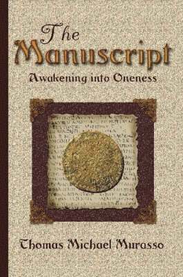 Thomas Murasso - Manuscript - Awakening Into Oneness, Häftad