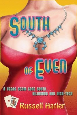 Russell Hatler - South of Even, Häftad