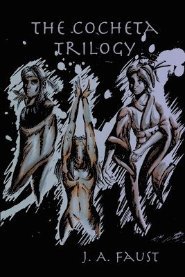 J.A. Faust, J. a. Faust, J. A. Faust - Cocheta Trilogy, Häftad