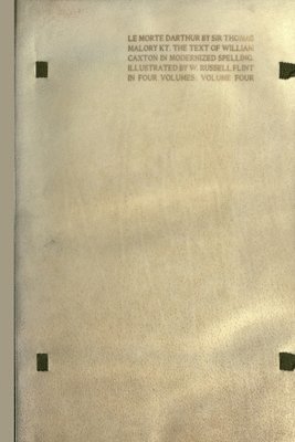 bokomslag MORTE DARTHUR: the Book of King Arthur and of His Noble Knights of the Round Table [volume 4 of 4]