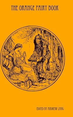 Andrew Lang - Orange Fairy Book, Inbunden
