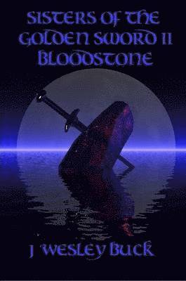 Sisters of The Golden Sword II Bloodstone