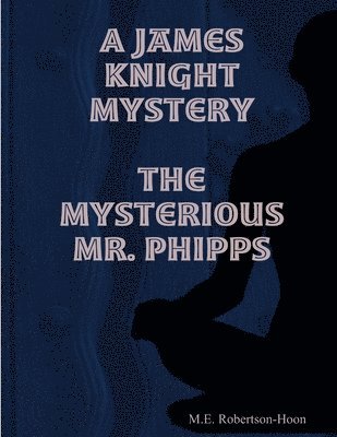 bokomslag Mysterious Mr. Phipps
