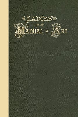 bokomslag Ladies' Manual of Art