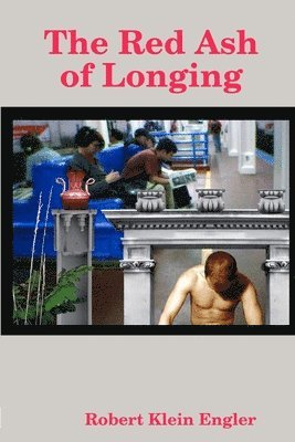 bokomslag Red Ash of Longing