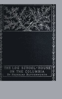 Log School-House on the Columbia