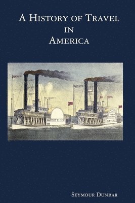 A History of Travel in America [vol. 4] 1