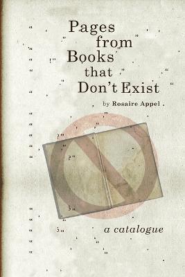 Rosaire Appel - Pages from Books That Don't Exist, Häftad