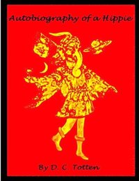 bokomslag Autobiography of a Hippie