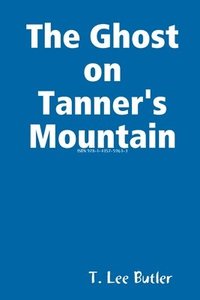 bokomslag Ghost on Tanner's Mountain