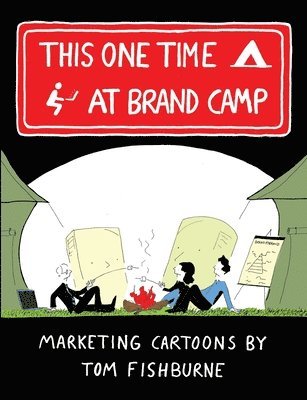 This One Time, at Brand Camp 1