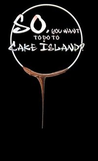 bokomslag So, you want to go to Cake Island?