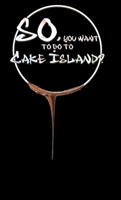 So, you want to go to Cake Island? 1