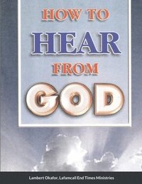 bokomslag HOWTO HEAR FROM GOD - paperback Edition
