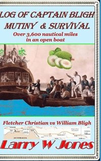 bokomslag Log Of Captain Bligh - Mutiny and Survival