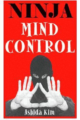 Ashida Kim - Ninja Mind Control, Häftad