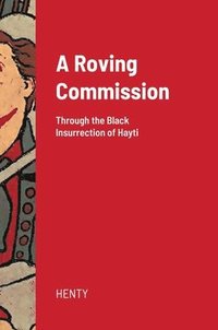 bokomslag A Roving Commission (Hardcover)