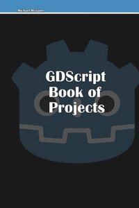 bokomslag GDScript Book of Projects