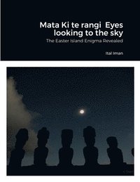 bokomslag Mata Ki te rangi Eyes looking to the sky