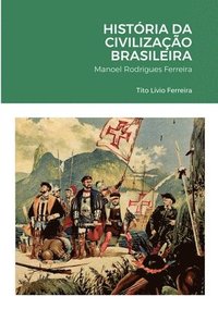 bokomslag Histria da Civilizao Brasileira