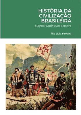 Histria da Civilizao Brasileira 1