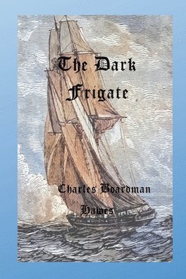 Charles Boardman Hawes - Dark Frigate, Häftad