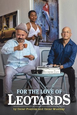 Oscar Fuentes, Oscar Musibay - For the Love of Leotards, Häftad
