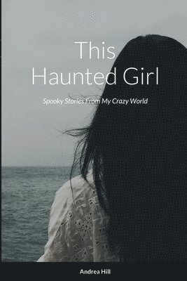 This Haunted Girl 1