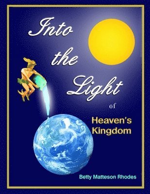Betty Matteson Rhodes - Into the Light, Häftad