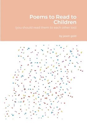 bokomslag Poems to Read to Children (you should read them to eachother too)