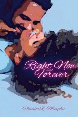Right Now and Forever