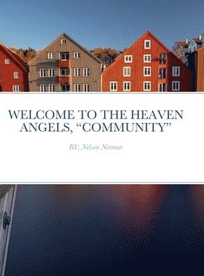 Nelson Norman - Welcome to the Heaven Angels, "Community", Inbunden