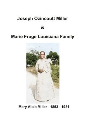 Joseph Ozincoutt Miller Family 1