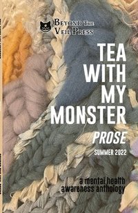 bokomslag Tea With My Monster - Prose (Contributor Edition)